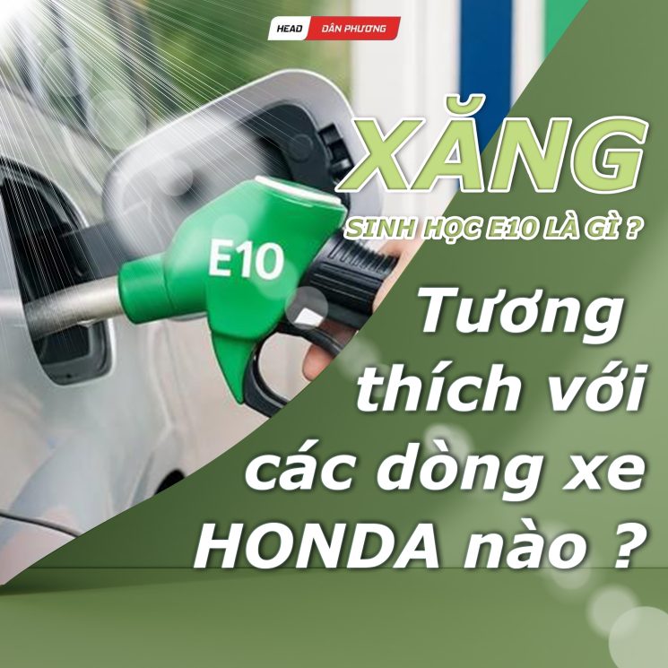 XE MÁY HONDA CÓ DÙNG ĐƯỢC XĂNG E10